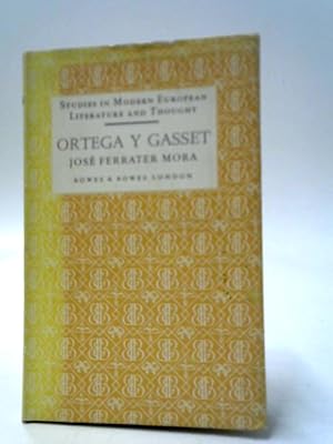 Bild des Verkufers fr Ortega Y Gasset: An Outline Of His Philosophy zum Verkauf von World of Rare Books