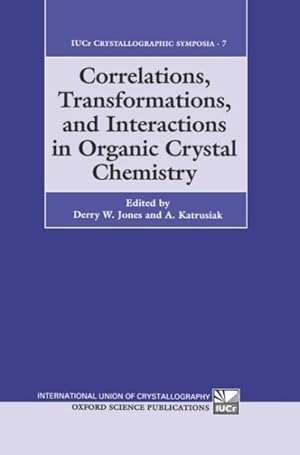 Immagine del venditore per Correlations, Transformations, and Interactions of Organic Crystal Chemistry : Proceedings of the Eighth International Symposium on Organic Crystal Ch venduto da GreatBookPricesUK