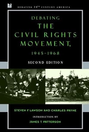 Bild des Verkufers fr Debating the Civil Rights Movement, 1945-1968 (Debating Twentieth-Century America) zum Verkauf von WeBuyBooks