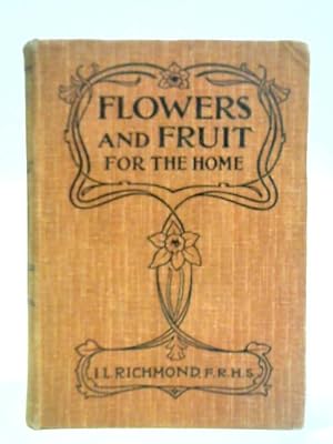 Flowers and Fruit for the Home