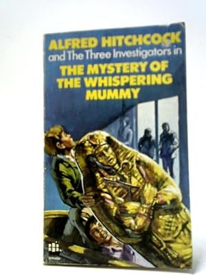 Bild des Verkufers fr Alfred Hitchcock and The Three Investigators in The Mystery of the Whispering Mummy zum Verkauf von World of Rare Books