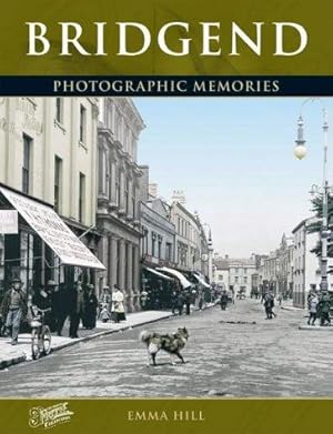 Immagine del venditore per Bridgend: Photographic Memories venduto da WeBuyBooks 2