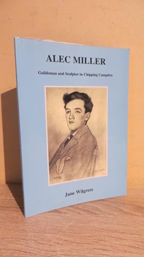 Seller image for Alec Miller: Guildsman and Sculptor in Chipping Campden for sale by Parrott Books