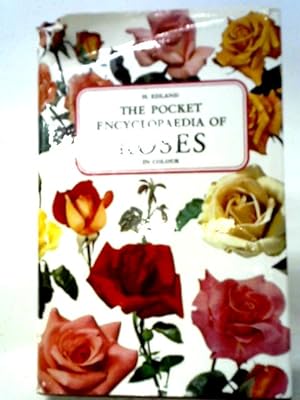 The Pocket Encyclopedia Of Roses In Colour.