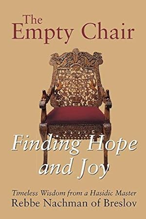 Seller image for Empty Chair: Finding Hope and JoyTimeless Wisdom from a Hasidic Master, Rebbe Nachman of Breslov for sale by WeBuyBooks