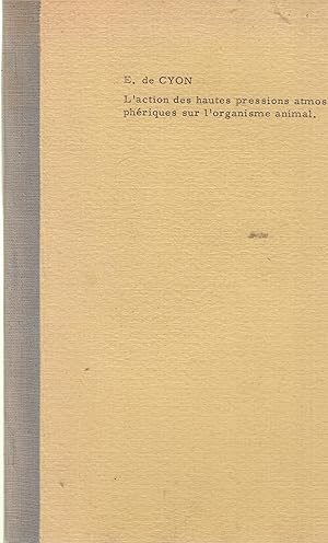 Seller image for L'action des hautes pressions atmosphriques sur l'organisme animal for sale by Librairie Lalibela