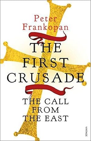 Seller image for The First Crusade: The Call from the East for sale by WeBuyBooks