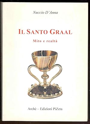 Image du vendeur pour Il Santo Graal. Mito e realt mis en vente par Libreria antiquaria Atlantis (ALAI-ILAB)