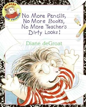 Seller image for No More Pencils, No More Books, No More Teacher's Dirty Looks! for sale by GreatBookPricesUK
