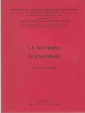 Immagine del venditore per La Nvrose d'angoisse - Quarante-quatrime congrs des psychanalystes de langue franaise Lisbonne, 8 au 11 juin 1984 venduto da Librairie Lalibela