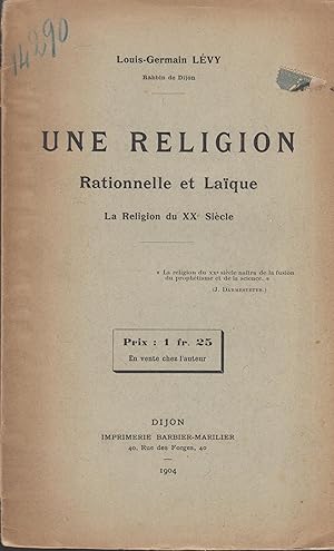 Bild des Verkufers fr Une Religion Rationnelle et Laique zum Verkauf von Librairie Lalibela