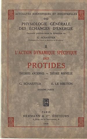 Seller image for L'Action dynamique spcifique des protides, thories anciennes, thorie nouvelle, for sale by Librairie Lalibela