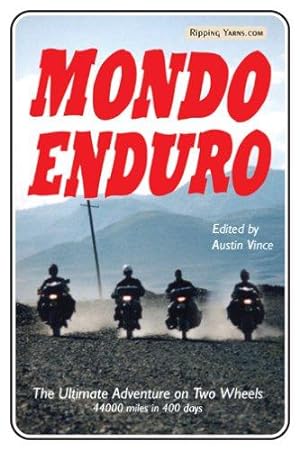 Seller image for Mondo Enduro: The Ultimate Adventure on Two Wheels - 44,000 Miles in 400 Days for sale by WeBuyBooks