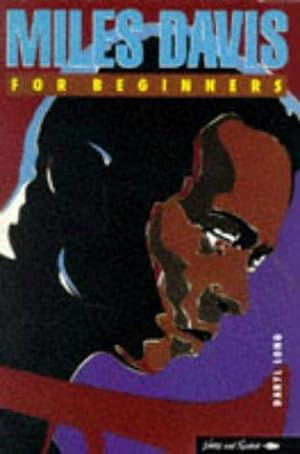 Seller image for Miles Davis for Beginners: 54 (A Writers & Readers beginners documentary comic book) for sale by WeBuyBooks