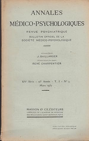Immagine del venditore per Annales Mdico-Psychologiques - Revue Psychiatrique - Bulletin Officiel de la Socit Mdico-Psychologique - XV Srie - 95 Anne - T. 1 - N 3 - Mars 1937. venduto da Librairie Lalibela