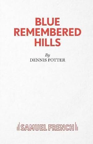 Bild des Verkufers fr Blue Remembered Hills: A Play (Acting Edition) zum Verkauf von WeBuyBooks