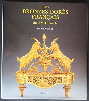 Les Bronzes Dores Francais du XVIIIe Siecle
