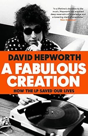 Bild des Verkufers fr A Fabulous Creation: How the LP Saved Our Lives zum Verkauf von WeBuyBooks