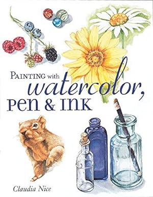 Bild des Verkufers fr Painting With Watercolor, Pen & Ink zum Verkauf von WeBuyBooks