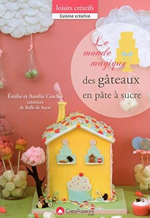 Immagine del venditore per Le monde magique des gteaux en pte  sucre venduto da Dmons et Merveilles