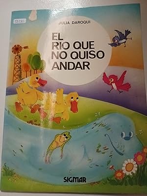 Seller image for El ro que no quiso andar for sale by SoferBooks