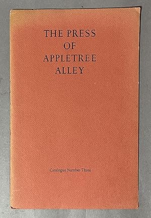 Seller image for The Press of the Appletree Alley: Catalogue Number Three for sale by Books & Bidders Antiquarian Booksellers