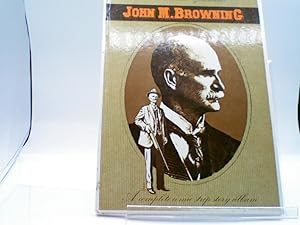 The American Gunmaker John M. Browning - A Complete Comic Strip Story Album