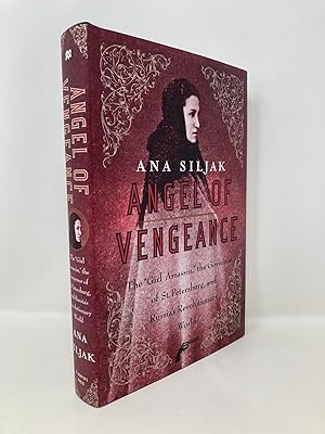 Seller image for Angel of Vengeance: The 'Girl Assassin,' the Governor of St. Petersburg, and Russia's Revolutionary World for sale by Southampton Books
