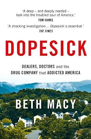 Seller image for Dopesick: Dealers, Doctors and the Drug Company that Addicted America for sale by WeBuyBooks