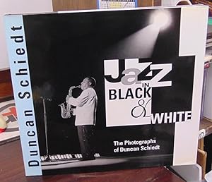 Seller image for Jazz in Black and White: The Photographs of Duncan Schiedt for sale by Atlantic Bookshop