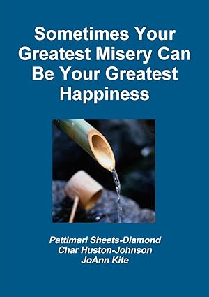 Seller image for Sometimes Your Greatest Misery Can be Your Greatest Happiness for sale by moluna