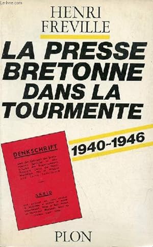 La presse bretonne dans la tourmente 1940-1946.