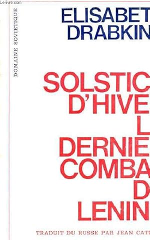 Solstice d'hiver le dernier combat de Lénine - Collection " domaine sovietique ".