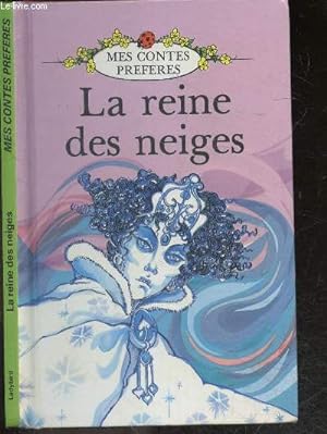 Bild des Verkufers fr La Reine Des Neiges - Collection Mes contes preferes zum Verkauf von Le-Livre