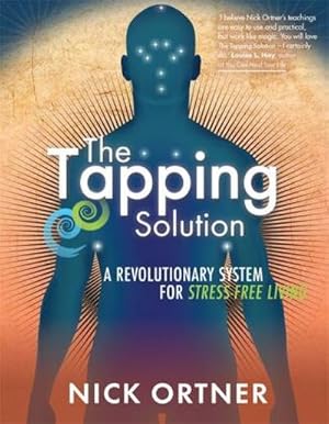 Bild des Verkufers fr The Tapping Solution: A Revolutionary System for Stress-Free Living zum Verkauf von Rheinberg-Buch Andreas Meier eK
