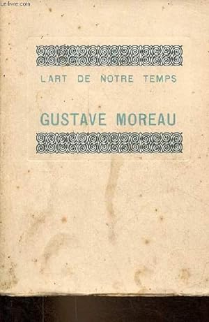 Gustave Moreau - Collection " l'art de notre temps ".