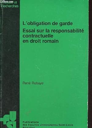 Seller image for L'obligation de garde - Essai sur la responsabilit contractuelle en droit romain - Collection travaux et recherches n12. for sale by Le-Livre