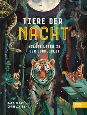 Seller image for Tiere der Nacht Wildes Leben in der Dunkelheit: Spannendes Sachbilderbuch ber nachtaktive Tiere ab 4 Jahren for sale by Rheinberg-Buch Andreas Meier eK