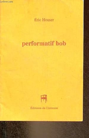 Bild des Verkufers fr Performatif bob - quize quatrains - Collection vade-mecum n11. zum Verkauf von Le-Livre