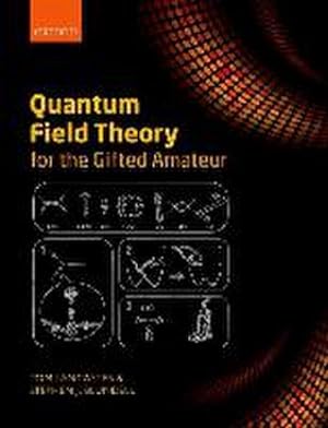 Bild des Verkufers fr Quantum Field Theory for the Gifted Amateur zum Verkauf von Rheinberg-Buch Andreas Meier eK