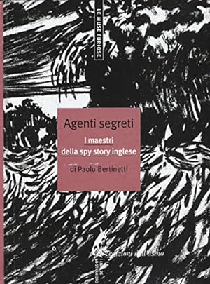 Seller image for Agenti segreti I maestri della spy story inglese for sale by Di Mano in Mano Soc. Coop