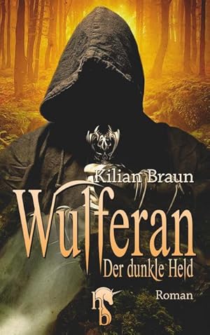 Bild des Verkufers fr Wulferan: Der dunkle Held zum Verkauf von Rheinberg-Buch Andreas Meier eK