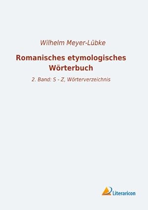 Bild des Verkufers fr Romanisches etymologisches Wrterbuch: 2. Band: S - Z, Wrterverzeichnis zum Verkauf von Rheinberg-Buch Andreas Meier eK