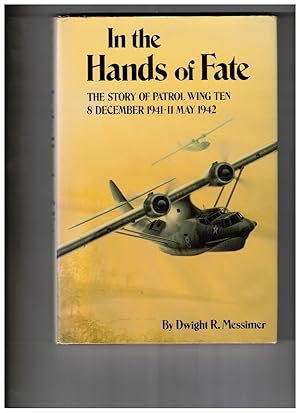 Image du vendeur pour In the Hands of Fate: The Story of Patrol Wing Ten: 8 December 1941 - 11 May 1942 mis en vente par Ainsworth Books ( IOBA)