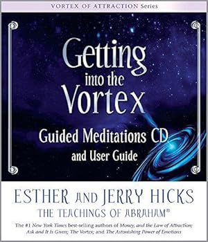 Seller image for Getting into the Vortex Guided Meditations: Guided Meditations Audio and User Guide (Vortex of Attraction) for sale by WeBuyBooks