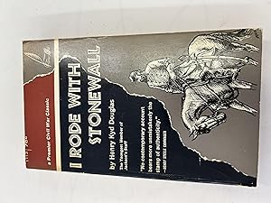 Seller image for I rode with Stonewall: Being chiefly the war experiences of the youngest member of Jackson's staff from the John Brown raid to the hanging of Mrs. Surratt (Premier civil war classic) for sale by Book Lover's Warehouse