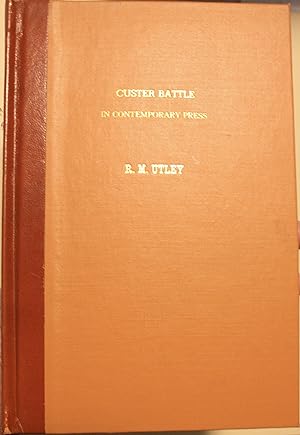 Seller image for The Custer Battle In The Contemporary Press as contained in North Dakota History January ? April 1955 for sale by Old West Books  (ABAA)