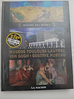 Museos Toulouse-Lautrec. Van Gogh. Gustave Moreau
