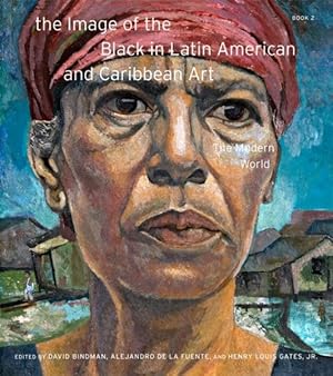 Imagen del vendedor de Image of the Black in Latin American and Caribbean Art : The Modern World a la venta por GreatBookPrices