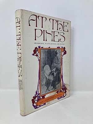 Seller image for At The Pines: Swinburne and Watts-Dunton in Putney for sale by Southampton Books